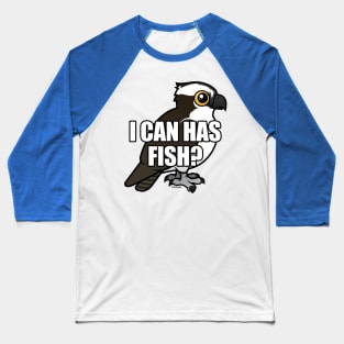 Funny Cartoon Osprey I Can Has Fish Baseball T-Shirt